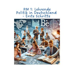 Politik in Deutschland - Erste Schritte (Politik Modul 1) - Lehrende